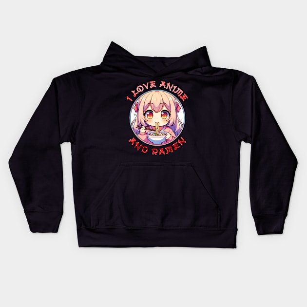 I Love Anime and Ramen Kids Hoodie by KawaiiDread